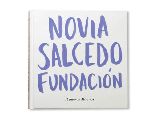 Novia Salcedo Fundación. Primeros 40 años
